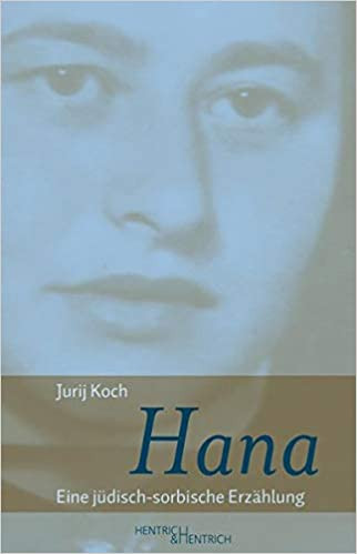 Hana. Eine jüdisch-sorbische Erzählung