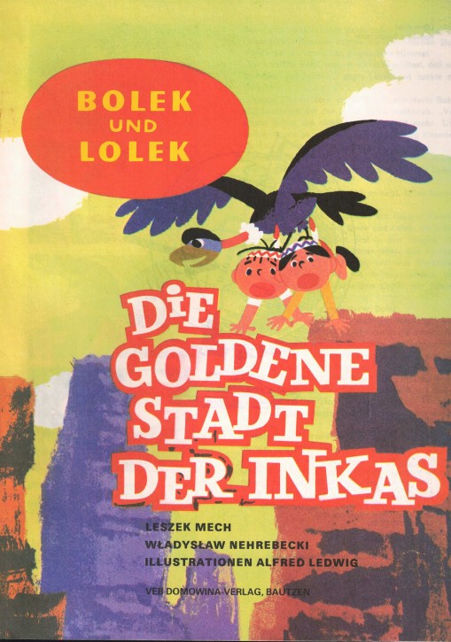 (A) Bolek und Lolek. Die goldene Stadt der Inkas.
