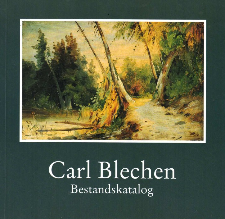 (A) Carl Blechen. Bestandkatalog