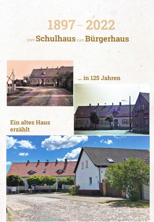 Vom Schulhaus zum Bürgerhaus. Schlichower Schulchronik.