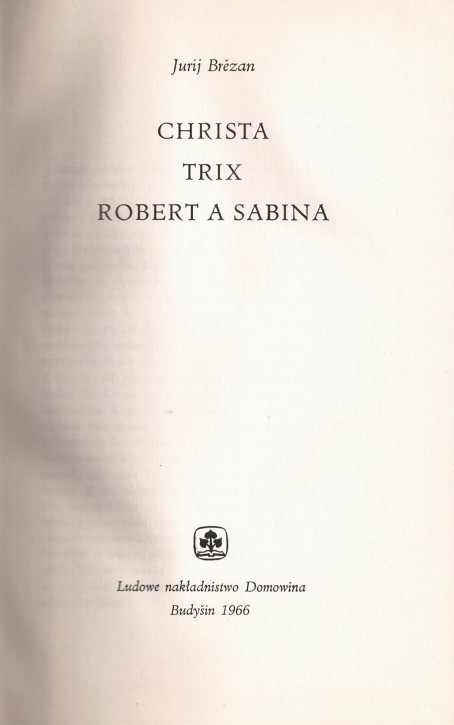 (A) Christa. Trix. Robert a Sabina