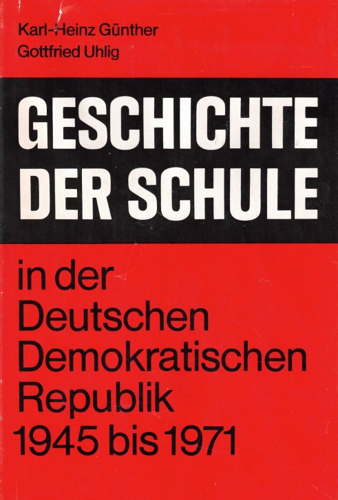 (A) Geschichte der Schule in der DDR 1945 bis 1971
