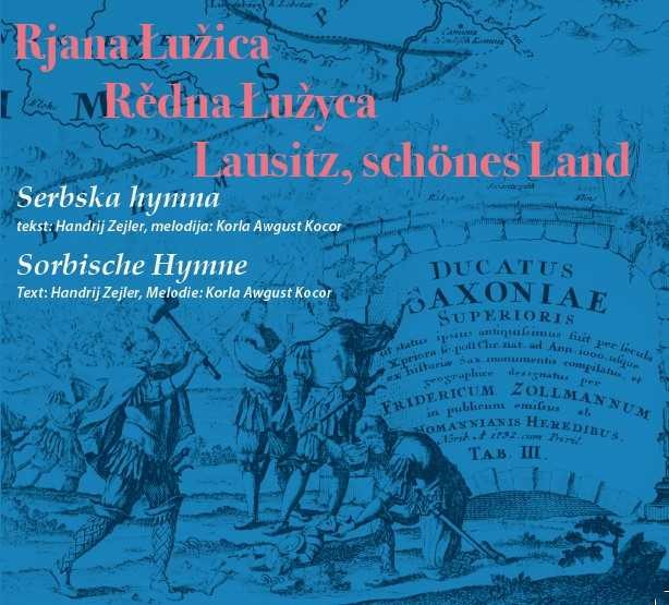 The sorbian anthem - Rjana Łužica – Rědna Łužyca – Lausitz, schönes Land