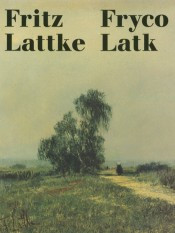 Fritz Lattke/ Fryco Latk (L)