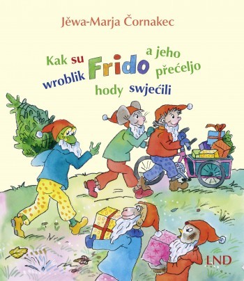 Kak su wroblik Frido a jeho přećeljo hody swjećili<br>Wie der Spatz Frido und seine Freunde Weihnachten feiern