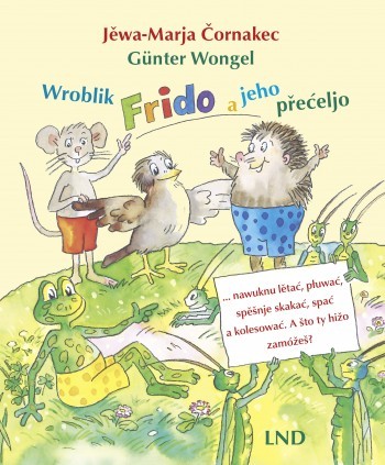Wroblik Frido a jeho přećeljo - Sparrow Frido and his friends