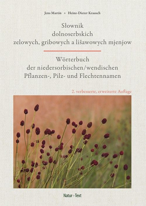 Wörterbuch der niedersorbischen/ Wendischen Pflanzen-, Pilz- und Flechtennamen